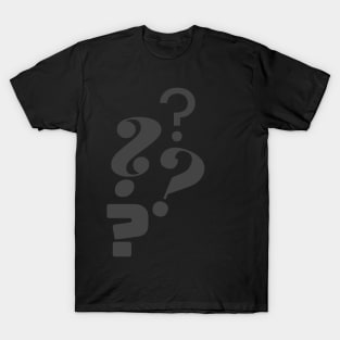 Question Everything T-Shirt